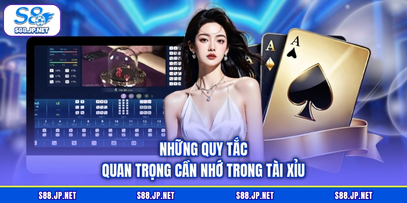 Những quy tắc quan trọng cần nhớ trong Tài Xỉu