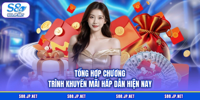 Tổng hợp chương trình khuyến mãi hấp dẫn hiện nay