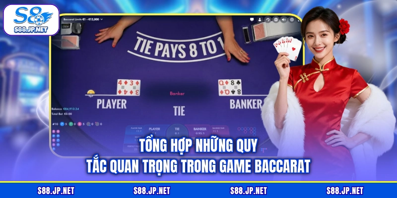 Tổng hợp những quy tắc quan trọng trong game Baccarat